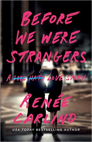 Before We Were Strangers by Renee&nbsp;Carlino