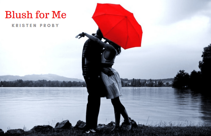 Blush for Me by Kristen&nbsp;Proby