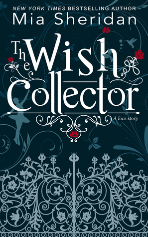 The Wish Collector by Mia&nbsp;Sheridan