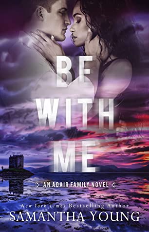 Be with me by Samantha&nbsp;Young