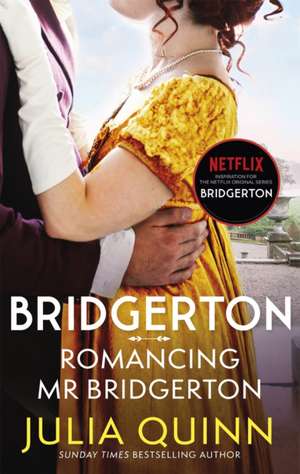 Romancing Mr.Bridgerton by Julia&nbsp;Quinn