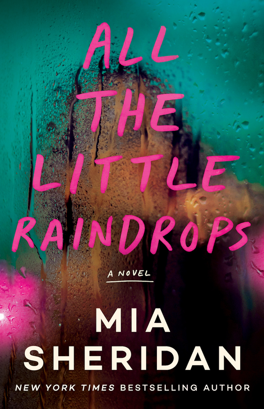 All the Little Raindrops by Mia&nbsp;Sheridan