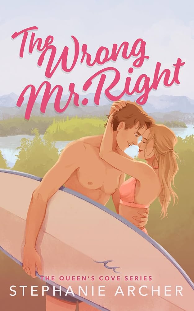 The Wrong Mr. Right by Stephanie&nbsp;Archer