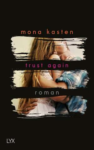 Trust Again by Mona&nbsp;Kasten