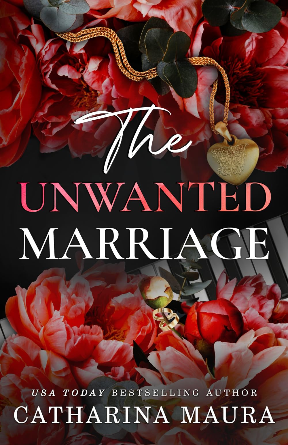 The Unwanted Marriage by Catharina Maura 